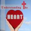 Understanding The Heart (Wednesday Service)  